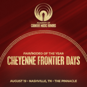 Cheyenne Frontier Days ™ has been named the 2026 Academy of Country Music Fair/Rodeo of the Year, one of the country music industry's highest honors recognizing excellence in presenting live country music.